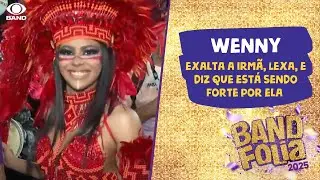 Wenny exalta a irmã, Lexa, e diz que está sendo forte por ela | Band Folia 2025