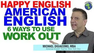 6 Ways To Use WORK OUT (Phrasal Verb) - American English Vocabulary Lesson For TOEIC