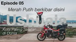 EP. 05 : Take Your Motorcycle to the Southern End of the World!