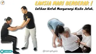 Cara Menurunkan “RISIKO JATUH” Pada Lansia (Lanjut Usia) #romfis