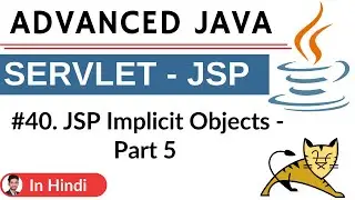 #40. Jsp Implicit Object -  part 5 | Advanced Java | Servlet JSP | Hindi