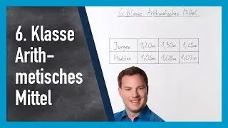 6. Klasse Arithmetisches Mittel