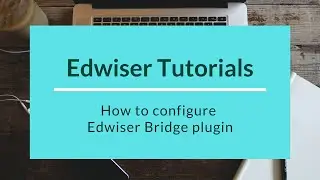 How to configure Edwiser Bridge plugin on your WordPress and Moodle site