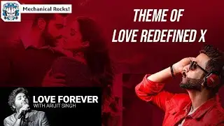 Theme of Love Redefined - Mechanical Rocks!