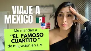 VIAJE A MEXICO / USANDO LA GREEN CARD POR PRIMERA VEZ / ME MANDARON A EL CUARTITO ✈️
