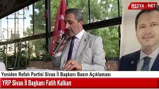 Yeniden Refah Partisi Sivas İl Başkanı Fatih Kalkan partiden istifa edenler hakkında açıklama yaptı.