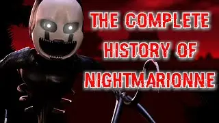 (FNAF) The Complete History of Nightmarione