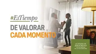 Primeras Veces | #EsTiempo de valorar cada momento