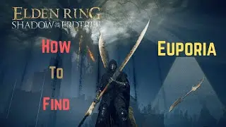 Elden Ring DLC | How to get EUPORIA | SECRET WEAPON | Shadow of the Erdtree | Location Guide