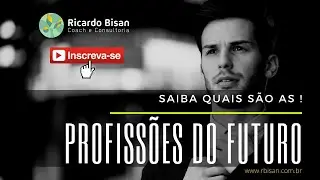 PROFISSÕES DO FUTURO - Quais são as Profissões que estarão em EVIDÊNCIA nos próximos 10 a 20 anos.
