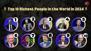 Top 10 Richest People in the World 2024: Wealth, Influence, and Innovation