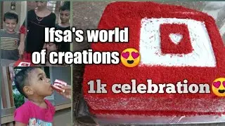 1k celebration Special video||Ifsa's world of creations😍