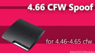 4.66 CFW Spoof (For 4.46 - 4.65)
