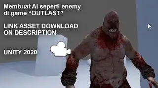 Cara membuat AI seperti enemy di game OUTLAST - Unity