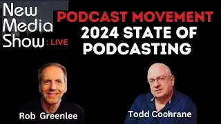 Podcast Movement: 2024 State of Podcasting | New Media Show Live 8/28/24