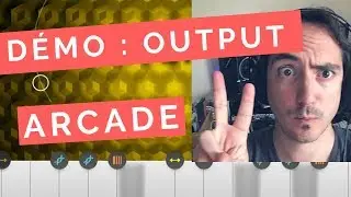 CRÉER UNE TRACK AVEC ARCADE, LE SYNTHÉ DE BOUCLES D'OUTPUT)
