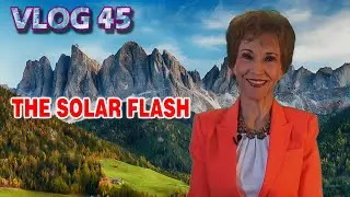 VLOG 45 - THE SOLAR FLASH