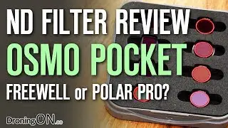 DJI Osmo Pocket ND Filters - Freewell 'All Day' vs Polar Pro 'Cinema'