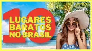 ✅ | 10 LUGARES BARATOS para VIAJAR no BRASIL