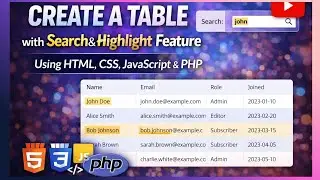 Create a Table with Search & Highlight Feature Using HTML,CSS, JavaScript , PHP 
