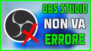 OBS STUDIO NON SI AVVIA!! Ecco come risolvere i problemi all'avvio - TUTORIAL ITA 2023 