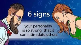 6 Zodiac signs whose personality is so strong that it can intimidate others (Taurus is Important)