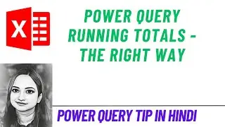 Power Query Running Totals - The Right Way!