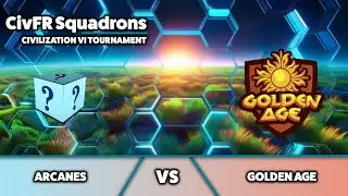 🔴 Civ6 | CivFR Squadrons | Arcanes vs Golden Age