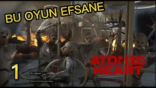 Bu Oyun Aşmış! - Atomic Heart Türkçe Oynanış #gameplay #letsplay