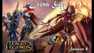 Estará Rota Esta Season? - Leona Supp - League Of Legends - Season 8