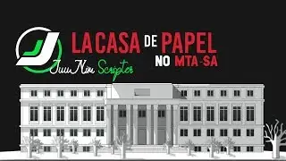 LA CASA DE PAPEL [MTA] By: JuuN!m Scripter #2019