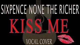 Sixpence None the Richer “Kiss Me” (Vocal Cover & Lyrics Video) by Sofia Chocolatte