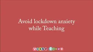 Avoid lockdown anxiety during lockdown
