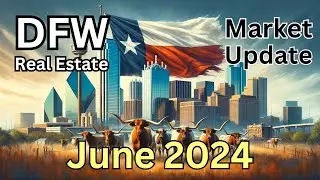 Dallas TX Real Estate Market Update - June 12, 2024