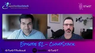 Exploring Alternative Hypervisors with Apache CloudStack | GTwGT #82