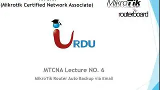 MTCNA Lecture 6  (Mikrotik backup via Email)