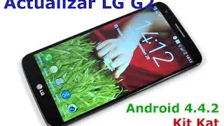 [LG G2] Cómo Actualizar a Android Lollipop