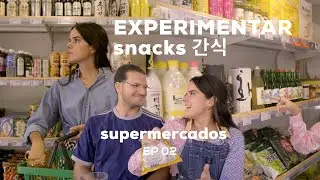 Experimentar snacks & Supermercados Coreanos