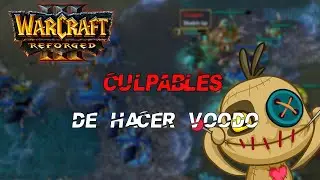WARCRAFT 3 REFORGED - MULTIJUGADOR - NOS ACUSAN de BRUJERÍA