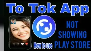 to tok not working on samsung playstore.#to tok not showing
