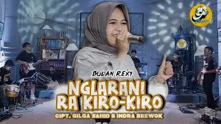 BULAN REXY - NGLARANI RA KIRO-KIRO (Official Live Music)