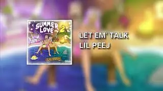 Lil Peej - Let em' Talk (Official Audio) (prod. AyoWhit)