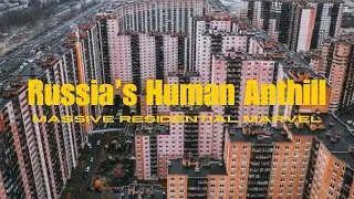 Inside Russia’s Human Anthill: The World’s Largest Residential Building