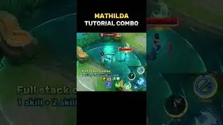 Mathilda Tutorial Combo ✅ - Mobile Legends