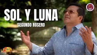Segundo Rosero - Sol y Luna (Audio Oficial) | Vals