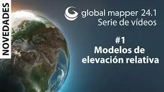 Modelos de elevación relativa | 01 Principales novedades en Global Mapper 24.1.