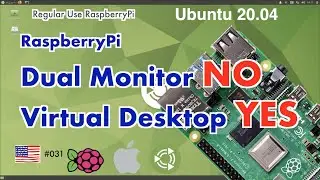 Is Dual Monitor useful on RaspberryPi?  Isn't Virtual Desktop more practical?