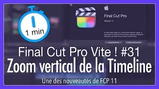 Final Cut Pro Vite ! #31 Bug ? Zoom vertical FCP 11