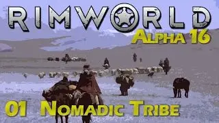 RimWorld | Episode 1 - Leaving the Sea Ice [Rimworld Alpha 16 Wanderlust Update]