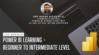 Learning Power BI | Beginner to Intermediate - Webinar dated 03-10-2024 (Urdu / Hindi)